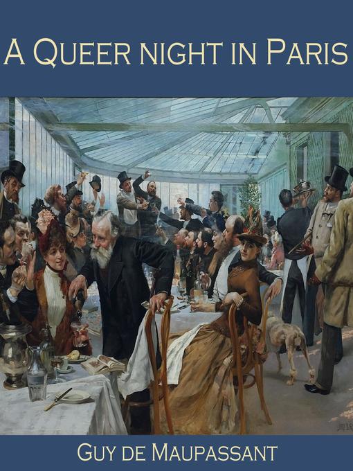 Title details for A Queer Night in Paris by Guy de Maupassant - Available